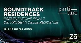 Musica e immagini, da Zo i lavori finali di Soundtrack Residencies il 13 e 14 marzo