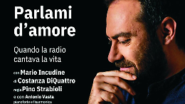  La radio e l&rsquo;amore: un viaggio musicale con Mario Incudine  
