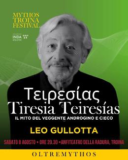 Mythos Troina Festival, gran finale con Leo Gullotta: l'8 agosto in scena "&Tau;&epsilon;&iota;&rho;&epsilon;&sigma;ί&alpha;&sigmaf; &ndash; Tiresia &ndash; Teires&iacute;as"